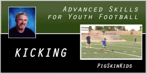 Advanced Skills for Youth Football: Kicking