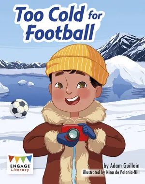 Engage Literacy L26: Too Cold for Football