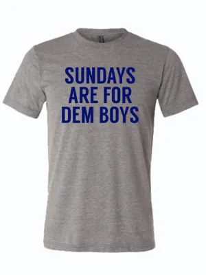 Sundays Are For Dem Boys